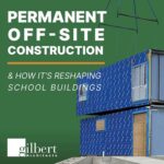 permanent offsite construction and how it's reshaping school buildings